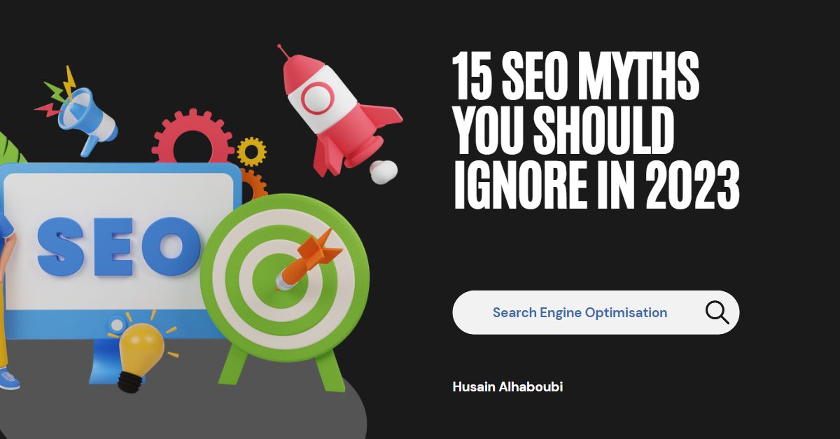 15 SEO Myths You Should Ignore in 2023