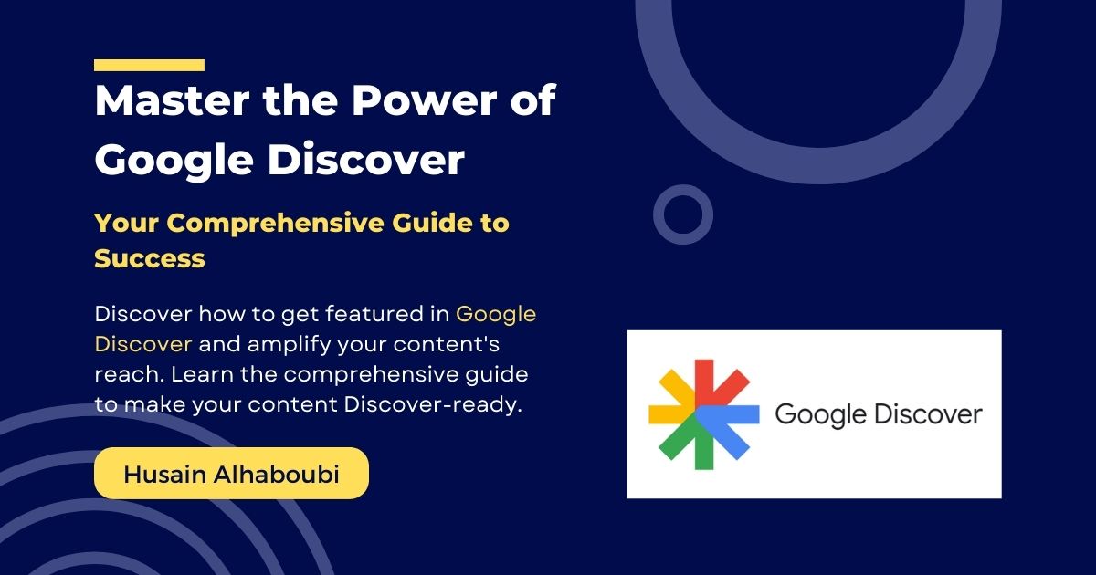 Google Discover: Your Comprehensive Guide to Success in 2024