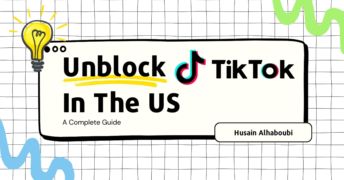 Unblock TikTok in the U.S.: A Powerful 2024 Guide
