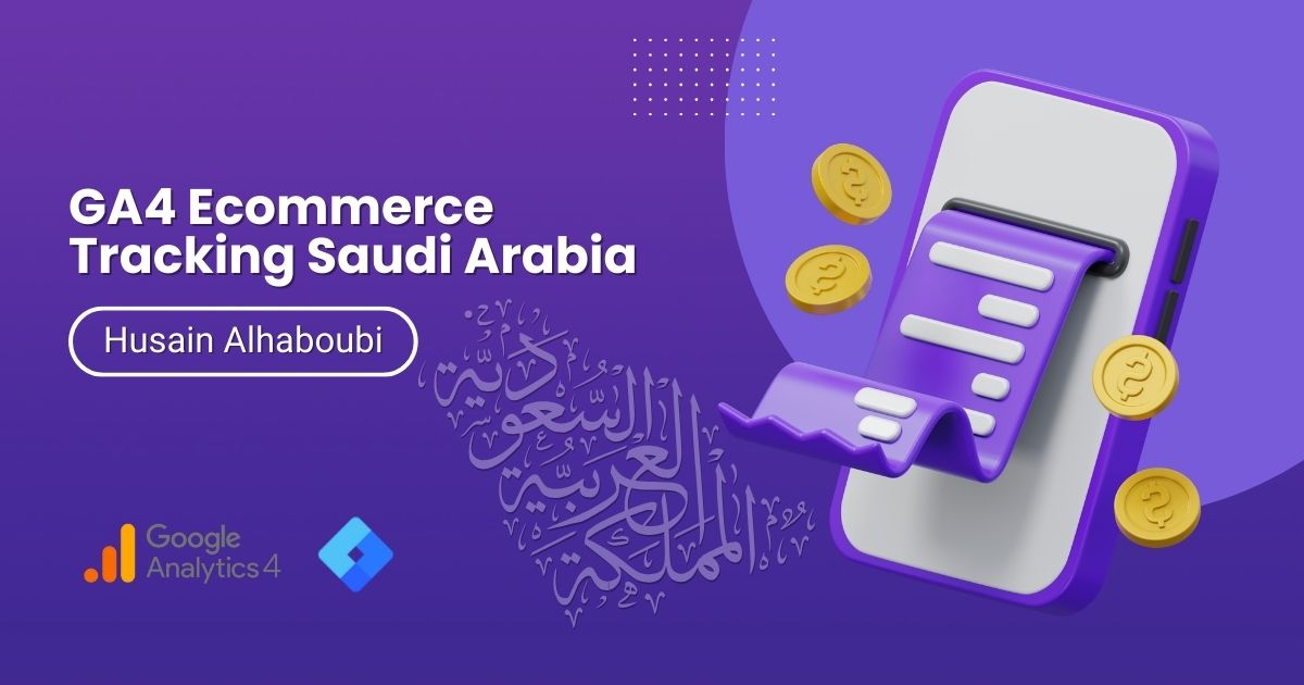 GA4 Ecommerce Tracking Saudi Arabia
